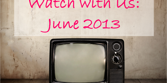 Watch with us June